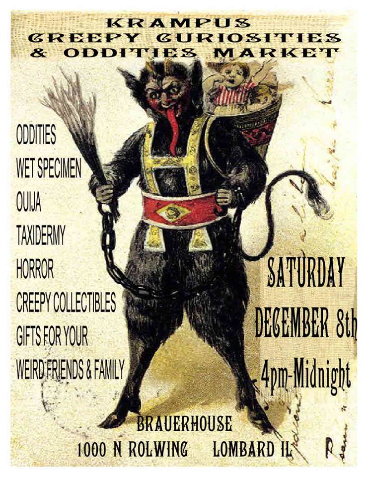 Dec 8 – Krampus Creepy Curosities & Oddities Market (Lombard)