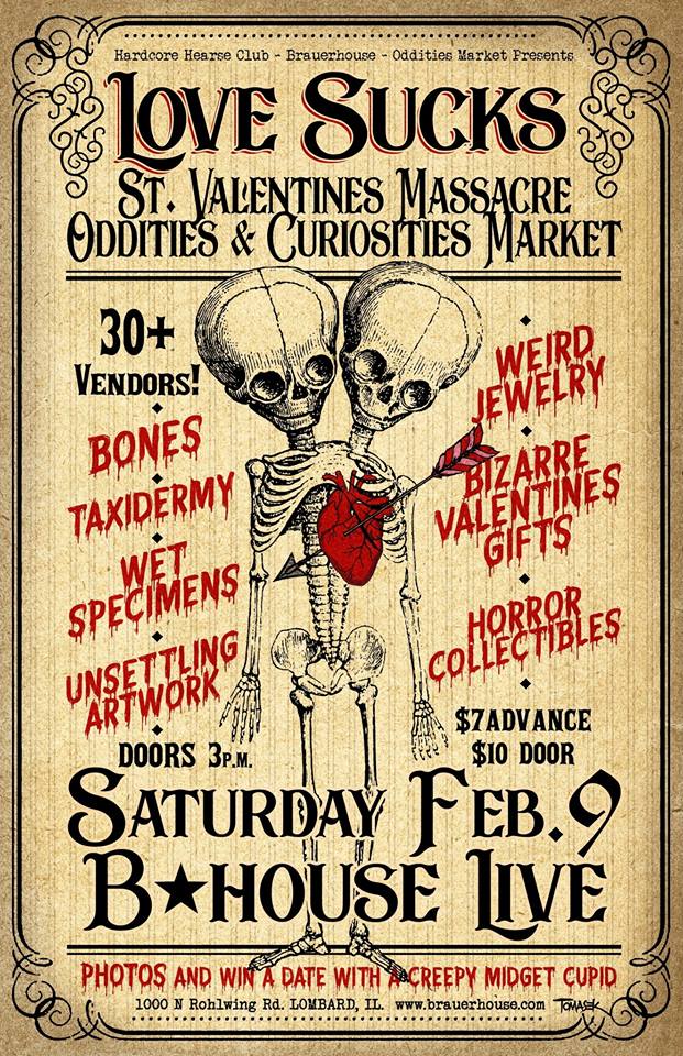 Feb 9 – Love Sucks: St. Valentines Massacre Oddities & Curiosities Market at B House Live