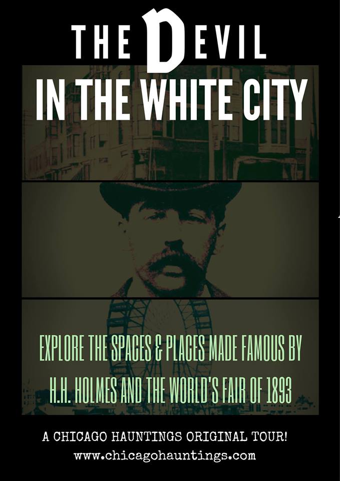 FEB 16: Devil in the White City Murder Castle of H.H. Holmes Tour