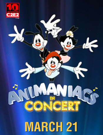 MAR 21: Animaniacs LIVE! Concert