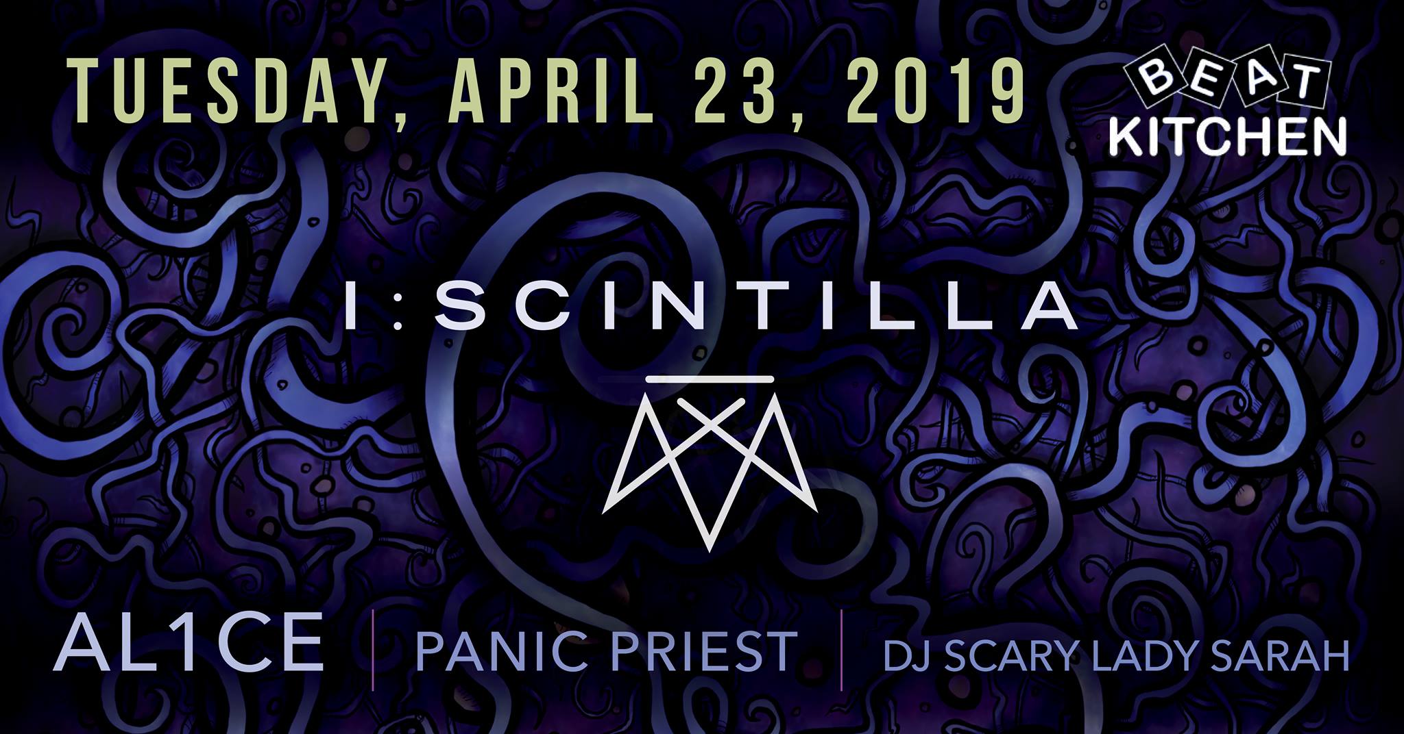 APR 23 – I:Scintilla w/ AL1CE, Panic Priest, Scary Lady Sarah