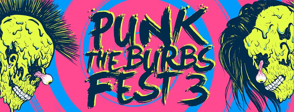 SEP 20 + 21 – Punk The Burbs Fest 3 (Lisle, IL)