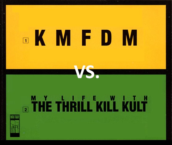 MAR 7 – Faction: KMFDM vs. Thrill Kill Kult