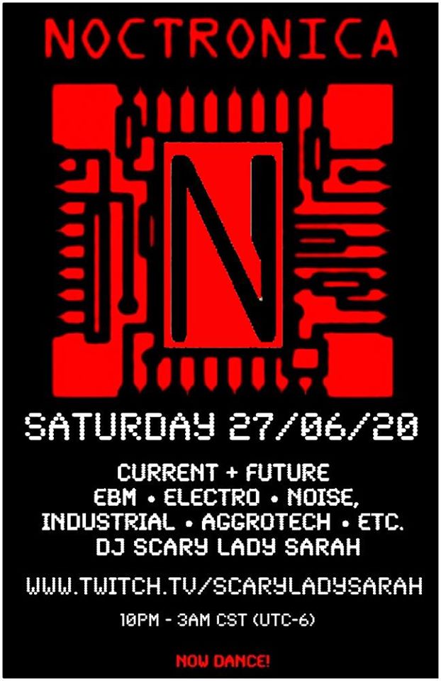 JUN 27 – Noctronica live stream- w/ DJ Scary Lady Sarah