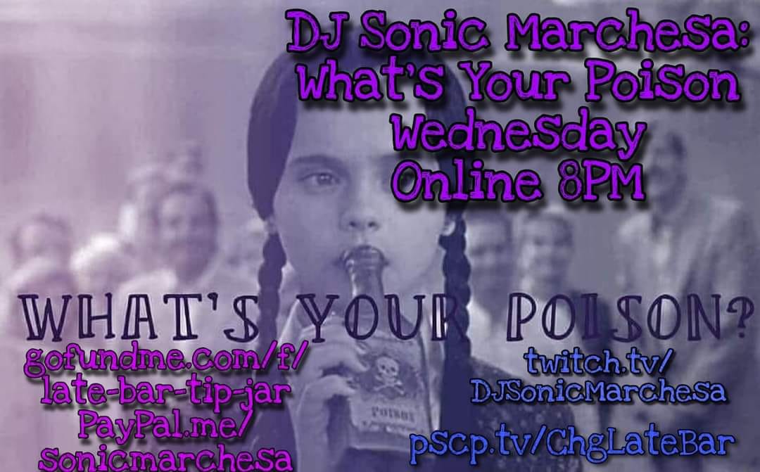 AUG 19 – DJ Sonic Marchesa:Virtual What’s Your Poison