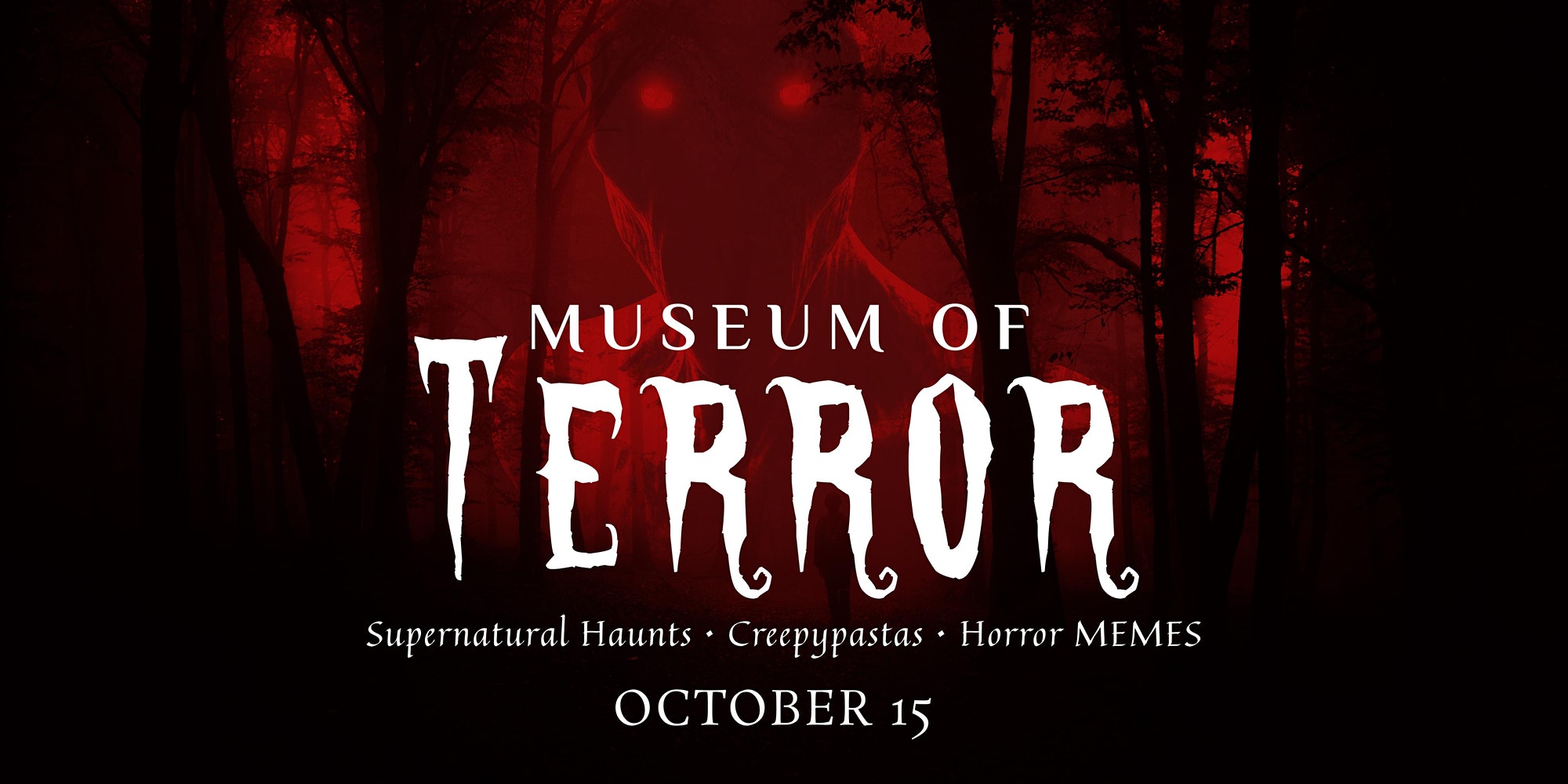 OCT 15 – The Museum Of Terror | Supernatural Haunts, Creepypastas, & Horror Memes