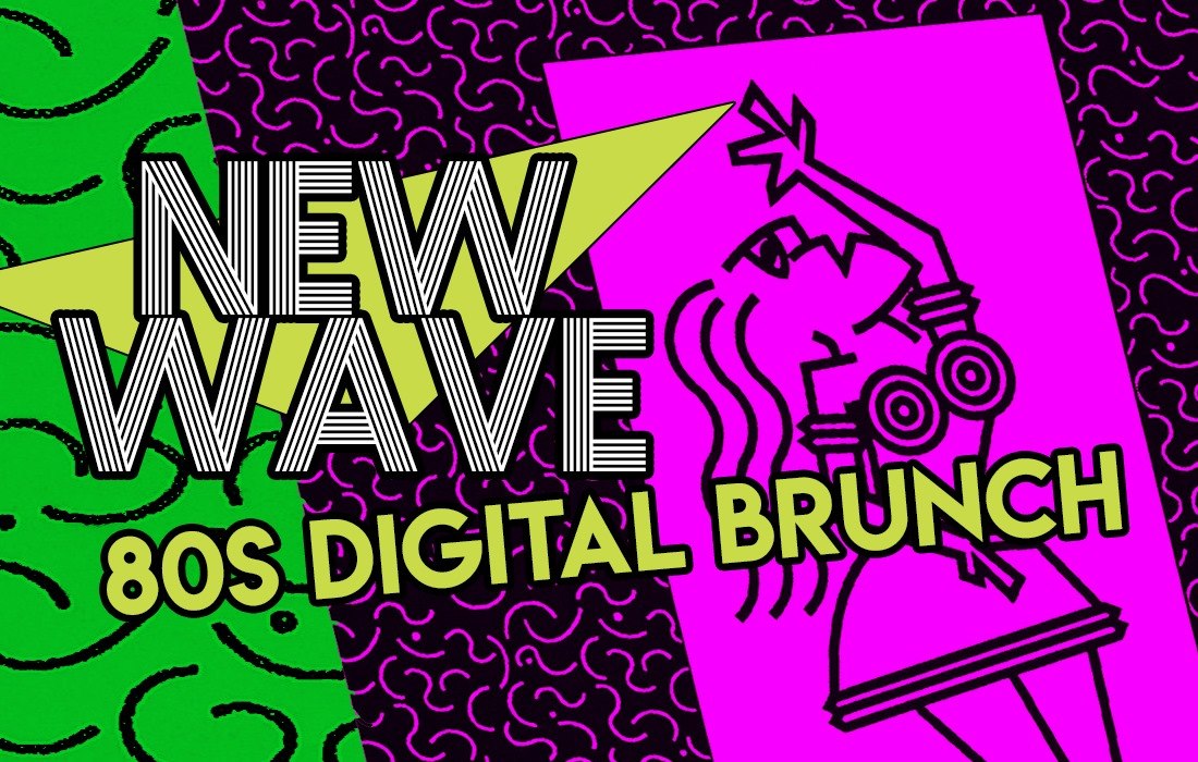 Jan 17 – New Wave 80s Digital Brunch